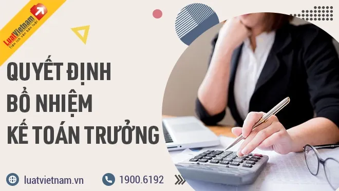 Quyết Định Bổ Nhiệm Kế Toán Trưởng