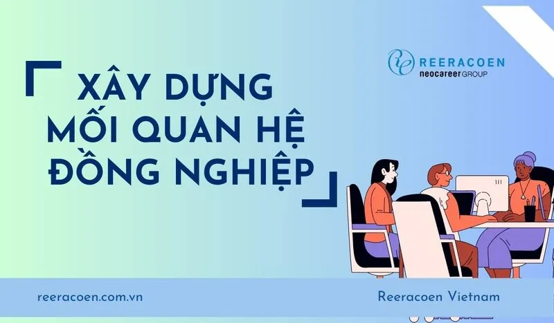 Xây dựng mối quan hệ lành mạnh trong môi trường công sở