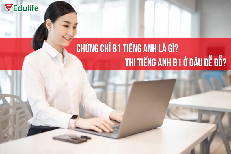 Chứng chỉ B1 tiếng Anh