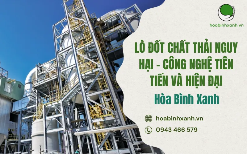 Lò đốt rác thải nguy hại hiện đại