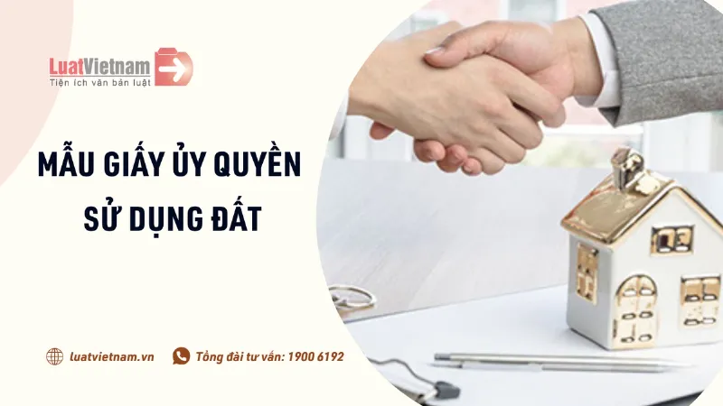 Mẫu Giấy Ủy Quyền Sử Dụng Đất