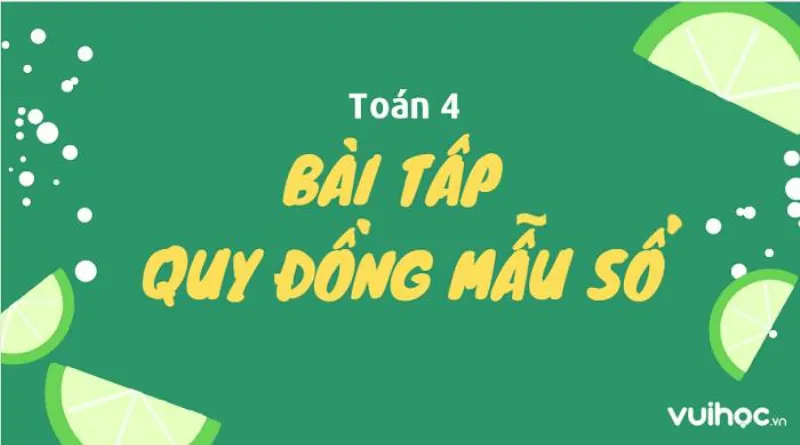 Quy đồng mẫu số phân số