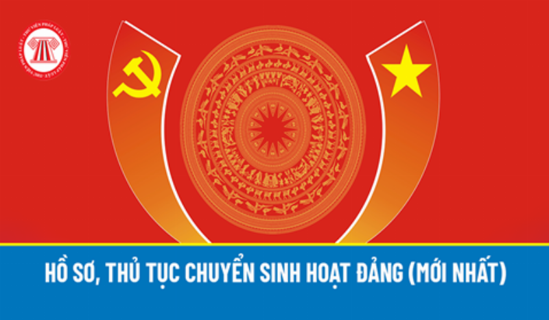 Quy Trình Chuyển Sinh Hoạt Đảng