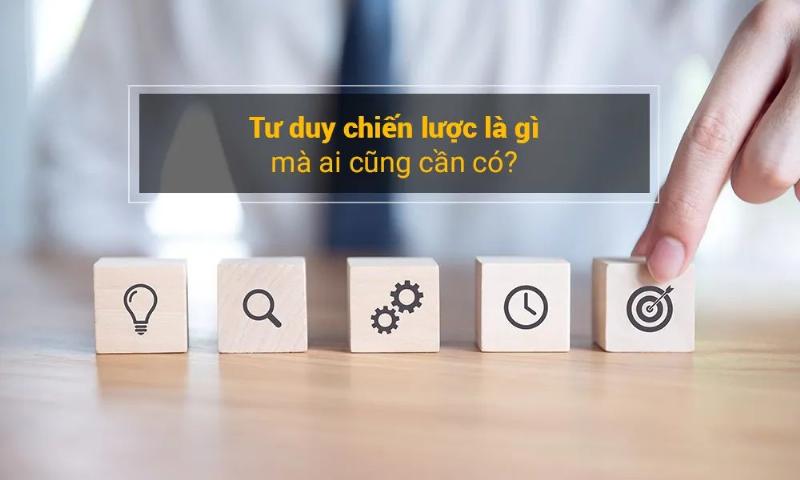 Tư duy chiến lược trong kinh doanh