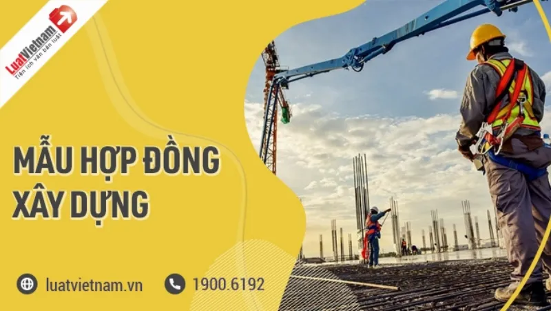 Các Loại Mẫu Hợp Đồng Thi Công