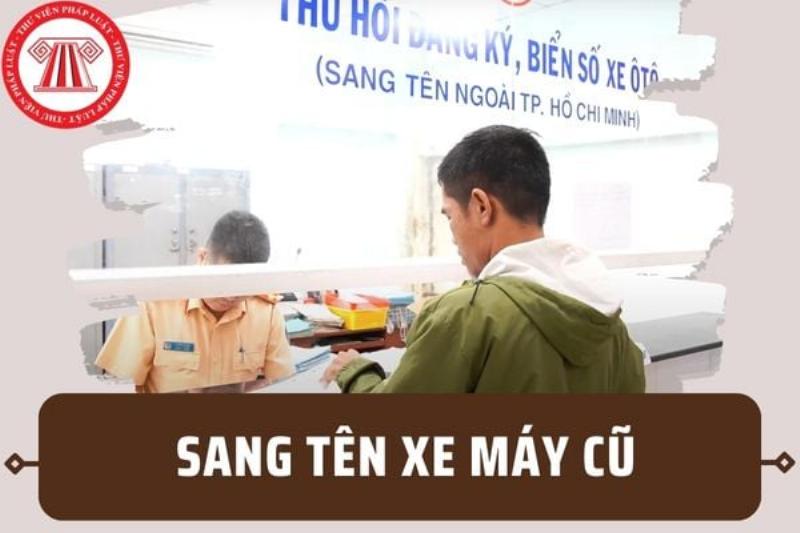 Thủ Tục Sang Tên Xe Máy Cũ