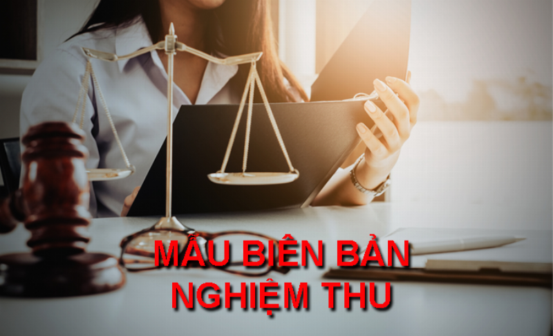 Mẫu Biên Bản Nghiệm Thu Công Việc Hoàn Thành Chuẩn