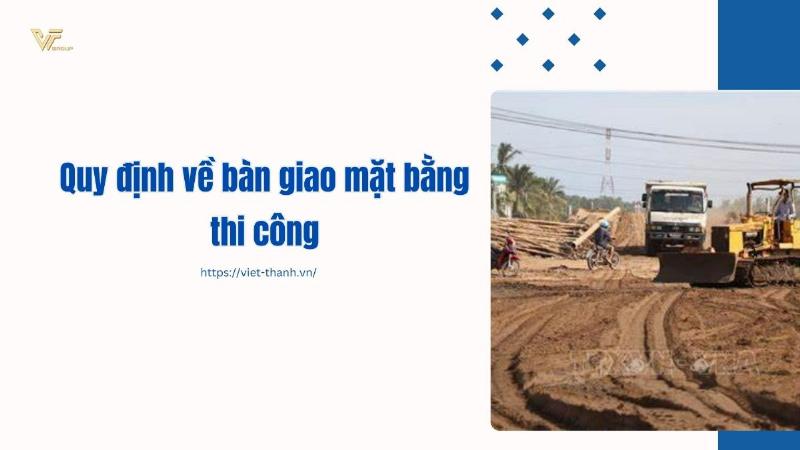 Quy Trình Bàn Giao Mặt Bằng Thi Công