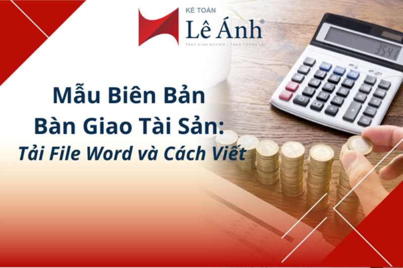 Ví Dụ Mẫu Biên Bản Bàn Giao Tài Sản Word