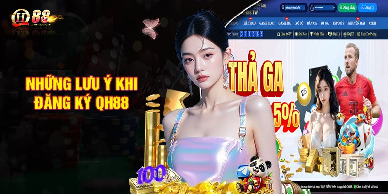 Những lưu ý khi đăng ký QH88