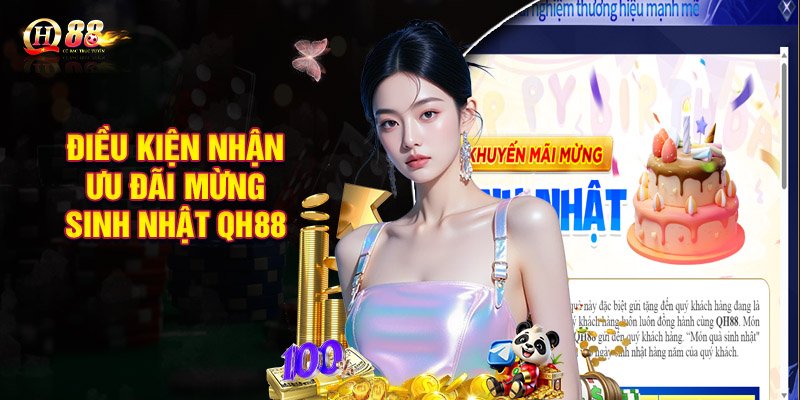 Điều kiện nhận ưu đãi mừng sinh nhật QH88