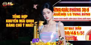 Tổng hợp khuyến mãi QH88 đáng chú ý nhất