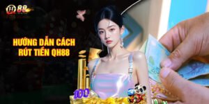 Hướng dẫn cách rút tiền QH88